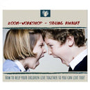 Sibling Rivalry Online Workshops for Parents